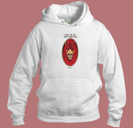 Fuck Me At Your Own Risk 80s Hoodie Style