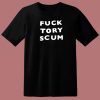 Fuck Tory Scum T Shirt Style