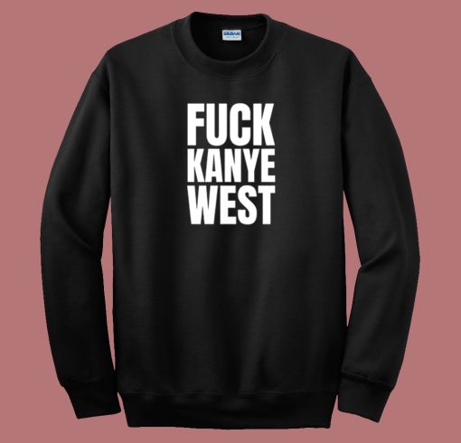 Gary Holt Fuck Kanye West Sweatshirt