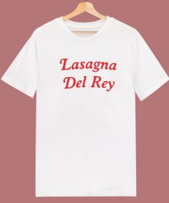Lasagna Del Rey Funny T Shirt Style