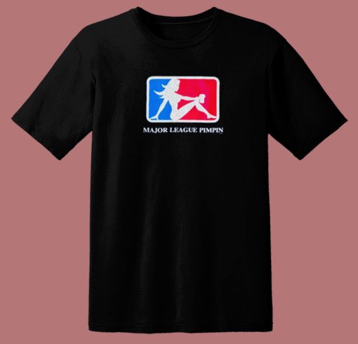 Major League Pimpin T Shirt Style