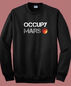 Occupy Mars Graphic Sweatshirt