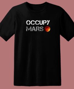 Occupy Mars Graphic T Shirt Style