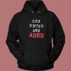 Sex Drugs And Adhd 80s Hoodie Style