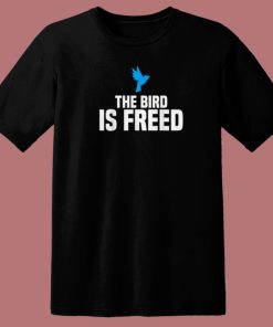 The Bird Is Freed T Shirt Style