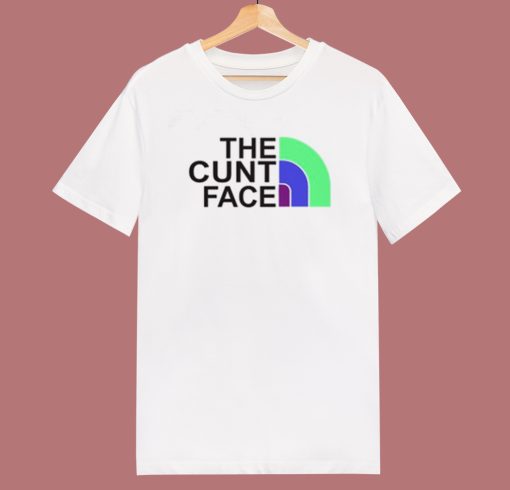 The Cunt Face T Shirt Style