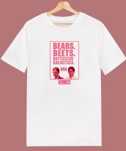 The Office Bears Beets Battlestar T Shirt Style
