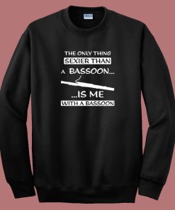 The Only Thing Sexier 80s Sweatshirt