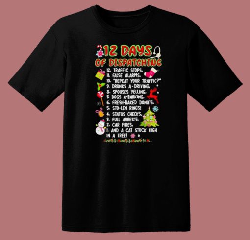 12 Days Of Dispatching Traffic T Shirt Style