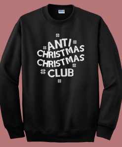 Anti Christmas Club Sweatshirt