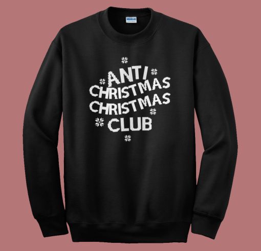 Anti Christmas Club Sweatshirt