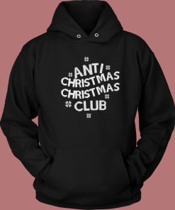 Anti Christmas Club Hoodie Style