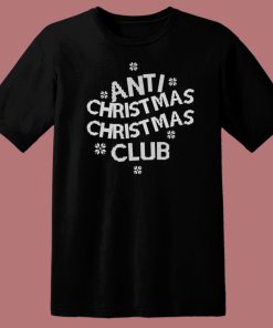 Anti Christmas Club T Shirt Style