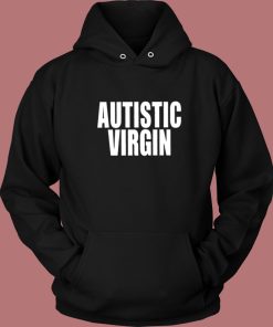 Autistic Virgin Hoodie Style