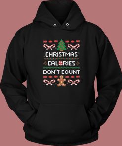 Christmas Calories Dont Count Hoodie Style