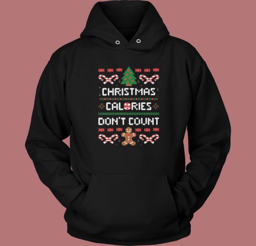 Christmas Calories Dont Count Hoodie Style