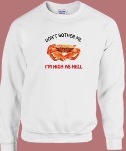 Crab Dont Brother Me Sweatshirt