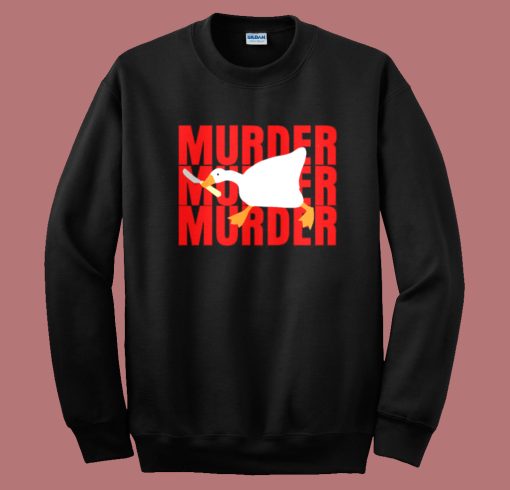 Duck Murder Funny Sweatshirt