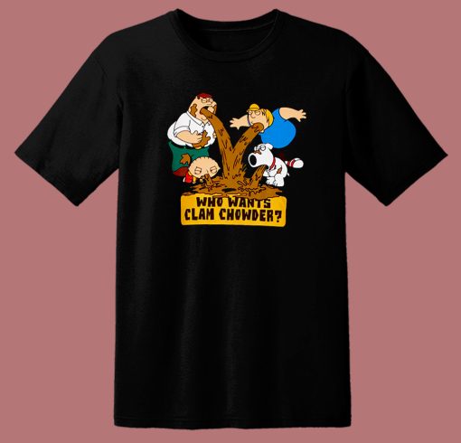 Who Wants Clam Chowder T Shirt Style