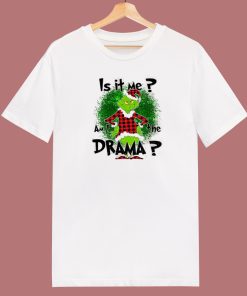 Funny Drama Grinch Christmas T Shirt Style