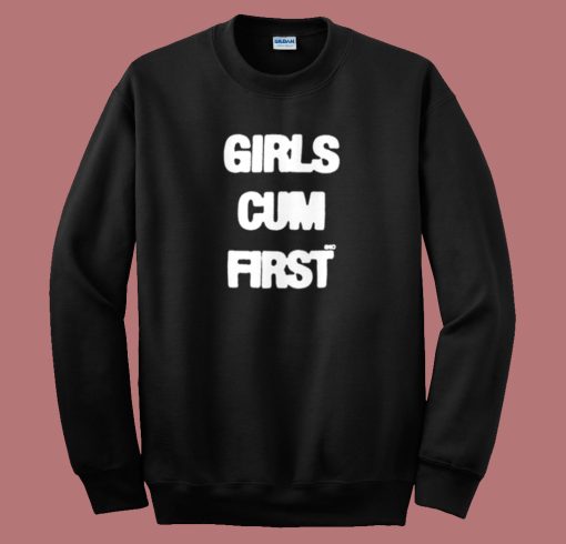 Girls Cum First 80s Sweatshirt