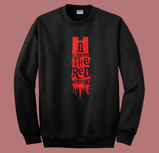 I Survived The Red Wedding Sweatshirt