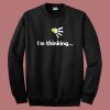 Im Thinking Graphic Sweatshirt