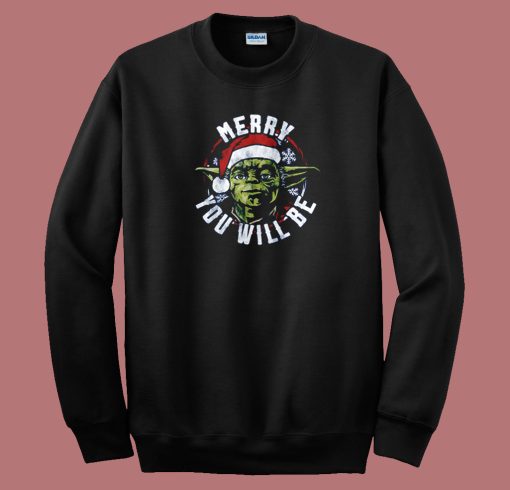 You Will Be Star Wars Christmas Sweatshirt