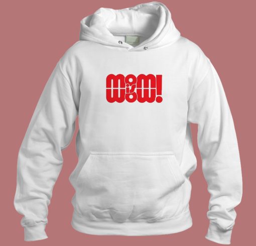 Mom Is Wow Mommy Love 80s Hoodie Style