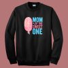 Mom Of The Sweet One 80s Sweatshirt