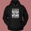 Most Likely To Drink All The Wine Hoodie Style
