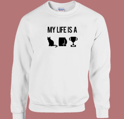 My Life Is A Catastrophe Sweatshirt