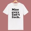 Nice Guys Cant Fuck T Shirt Style