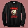 On Friday We Slay Sweatshirt