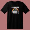 Promise Not Pride T Shirt Style