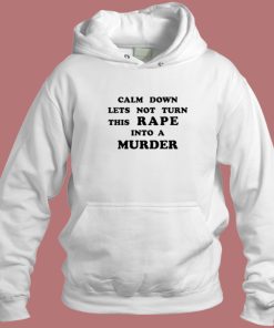 Rape Into A Murder Hoodie Style