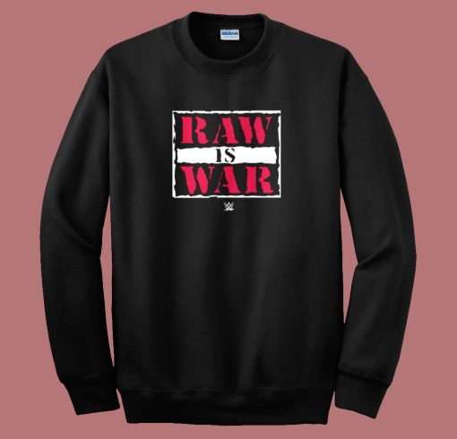 Raw Is War 80s Sweatshirt