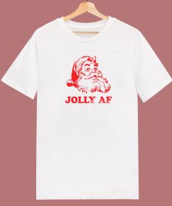 Santa Jolly AF T Shirt Style