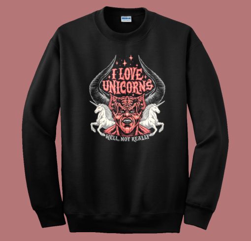 Satan Says I Love Unicorns Sweatshirt
