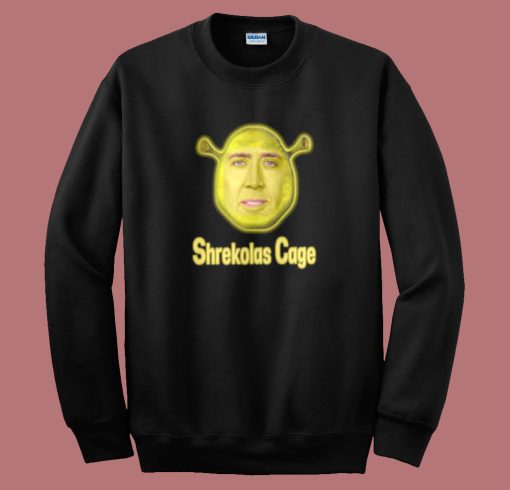Shrekolas Cage Funny Sweatshirt