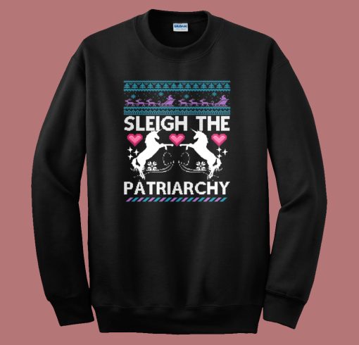 Sleigh The Patriarchy Christmas Sweatshirt