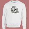 Sour Fuck Boys Sweatshirt