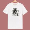 Sour Fuck Boys T Shirt Style