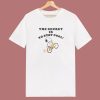 The Secret Is To Stay Cool T Shirt Style