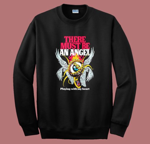 There Must Be An Angel Sweatshirt