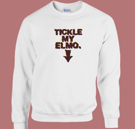 Tickle My Elmo Sweatshirt