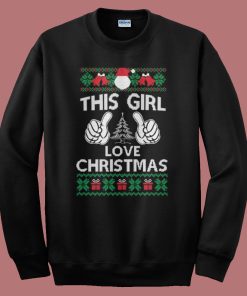 Ugly This Girl Loves Christmas Sweatshirt
