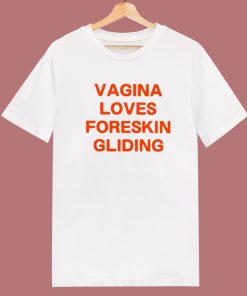 Vagina Lovers Foreskin Gliding T Shirt Style