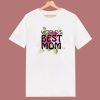 Worlds Best Mom T Shirt Style
