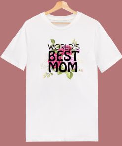 Worlds Best Mom T Shirt Style